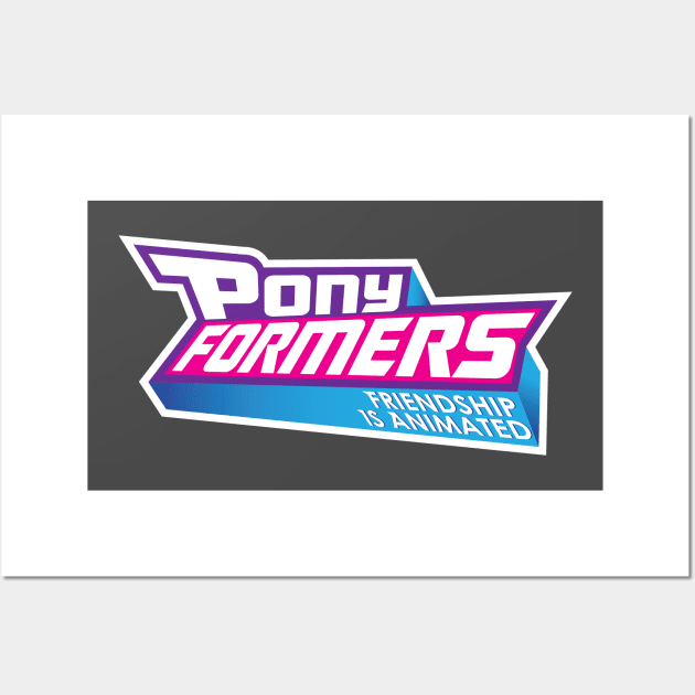 Ponyformers: Friendship is Animated (Transformers/MLP Mashup) Wall Art by Rodimus13